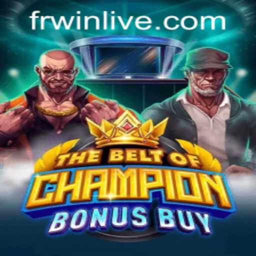 TheBeltOfChampionBonusBuy: A Detailed Exploration of Gameplay and Opportunities